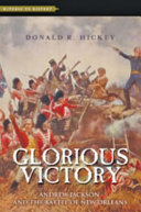 Glorious victory : Andrew Jackson and the Battle of New Orleans /