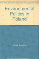 Environmental politics in Poland : a social movement between regime and opposition /