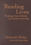Reading lives : working-class children and literacy learning /