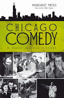 Chicago comedy : a fairly serious history /