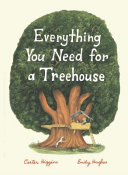 Everything you need for a treehouse /