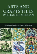 Arts and crafts tiles : William de Morgan /
