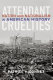 Attendant cruelties : nation and nationalism in American history /