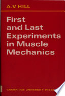 First and last experiments in muscle mechanics