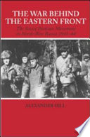 The war behind the Eastern Front : the Soviet partisan movement in North-West Russia, 1941-1944 /