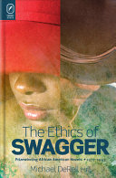 The ethics of swagger : prizewinning African American novels, 1977-1993 /