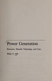 Power generation : resources, hazards, technology, and costs /