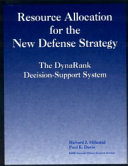 Resource allocation for the new defense strategy : the Dynarank decision support system /