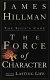 The force of character : and the lasting life /