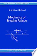 Mechanics of fretting fatigue /