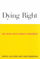 Dying right : the death with dignity movement /