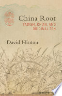 China root : Taoism, Ch'an, and original Zen /