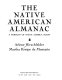 The Native American almanac :a portrait of Native America today /
