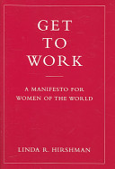 Get to work : a manifesto for women of the world /