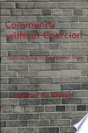 Community without coercion : getting along in the minimal state /