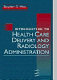 Introduction to health care delivery and radiology administration /