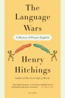 The language wars : a history of proper English /