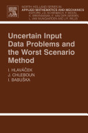 Uncertain input data problems and the worst scenario method /