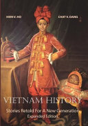 Vietnam history : stories retold for a new generation /