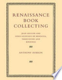 Renaissance book collecting : Jean Grolier and Diego Hurtado de Mendoza, their books and bindings /