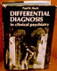 Differential diagnosis in clinical psychiatry; the lectures of Paul H. Hoch.
