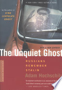 The unquiet ghost : Russians remember Stalin /