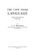 The view from language : selected essays, 1948-1974 /