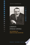 China's Stefan Zweig : the dynamics of cross-cultural reception /