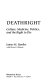 Deathright : culture, medicine, politics, and the right to die /
