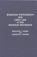 Employee participation and labor law in the American workplace /