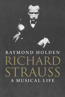 Richard Strauss : a musical life /