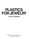 Plastics for jewelry.