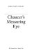 Chaucer's measuring eye /