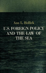 U.S. foreign policy and the law of the sea /
