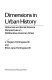 Dimensions in urban history : historical and social science perspectives on middle-size American cities /