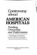 Controversy about American hospitals : funding, ownership, and performance /
