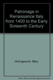Patronage in Renaissance Italy : from 1400 to the early sixteenth century /