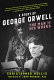 A study of George Orwell; the man and his works.