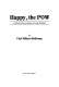 Happy, the POW : a short story about a long ordeal /