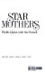 Star mothers : the moms behind the celebrities /
