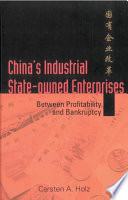 China's industrial state-owned enterprises between profitability and bankruptcy /