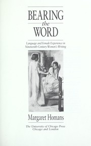 Bearing the word : language and female experience in nineteenth-century women's writing /