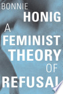 A feminist theory of refusal /