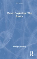 Music cognition : the basics /