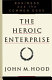 The heroic enterprise : business and the common good /