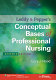 Leddy & Pepper's conceptual bases of professional nursing /