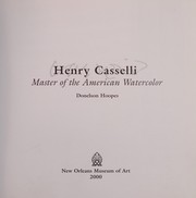 Henry Casselli : master of the American watercolor /