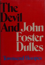 The devil and John Foster Dulles /