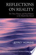Reflections on reality : the three natures and non-natures in the mind-only school : dynamic responses to D̄zong-ka-bā's The essence of eloquence: volume 2 /