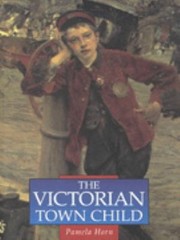 The Victorian town child /
